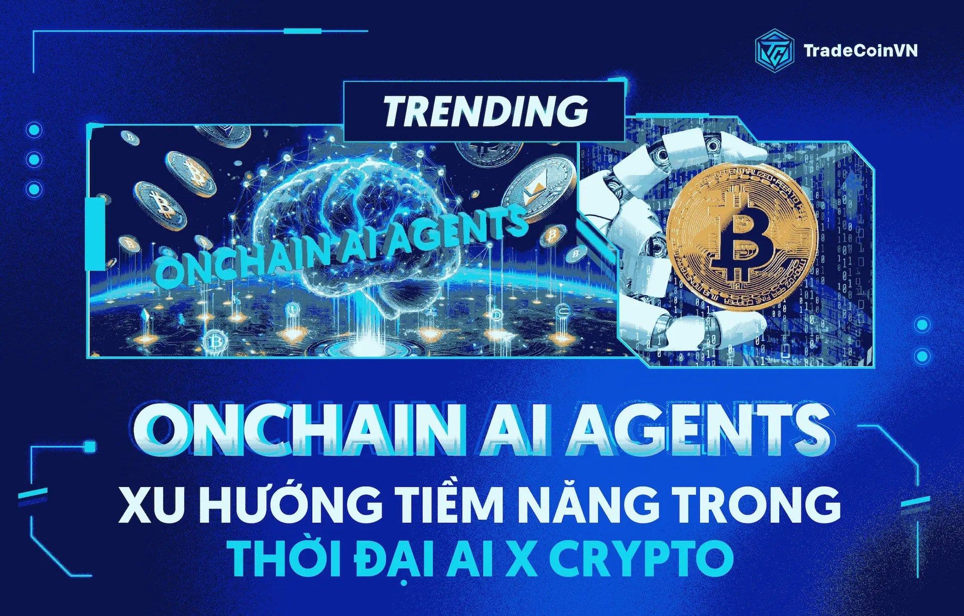 Onchain AI Agents là gì? Xu hướng tiềm năng trong thời đại AI x Crypto