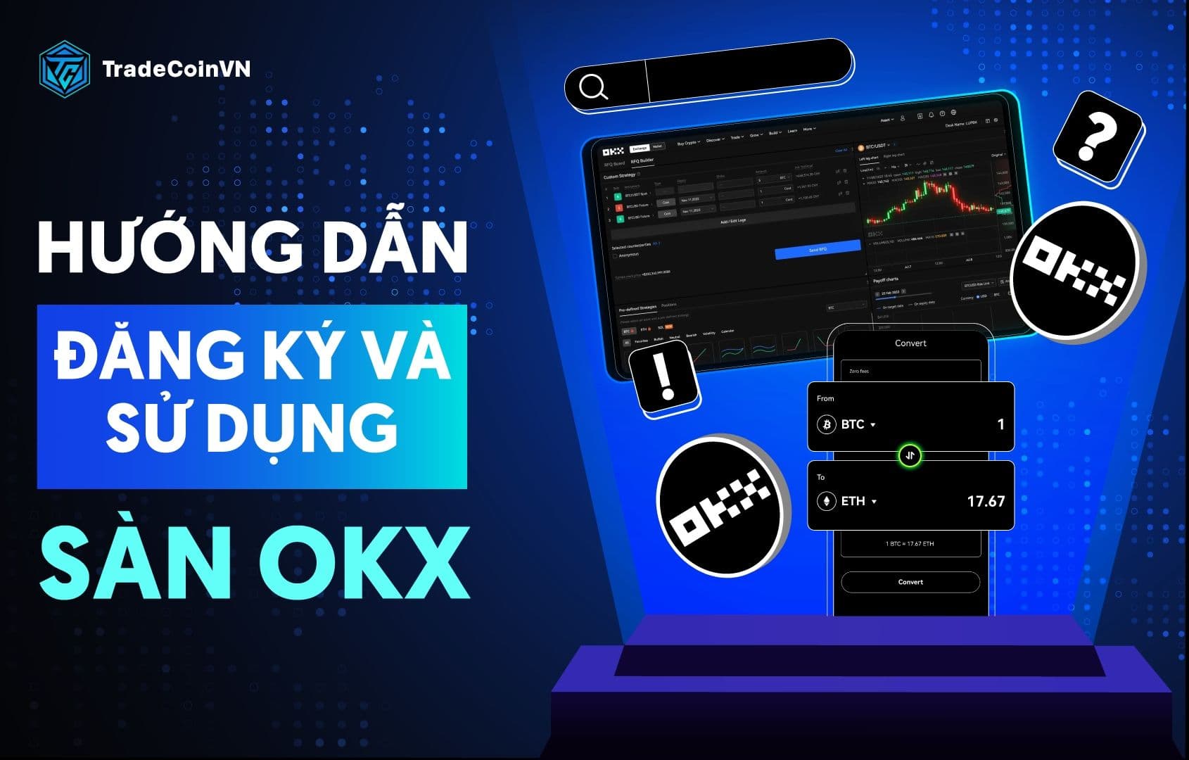 Sàn OKX là gì? Hướng dẫn đăng ký và sử dụng OKX - sàn giao dịch top đầu thị trường Crypto