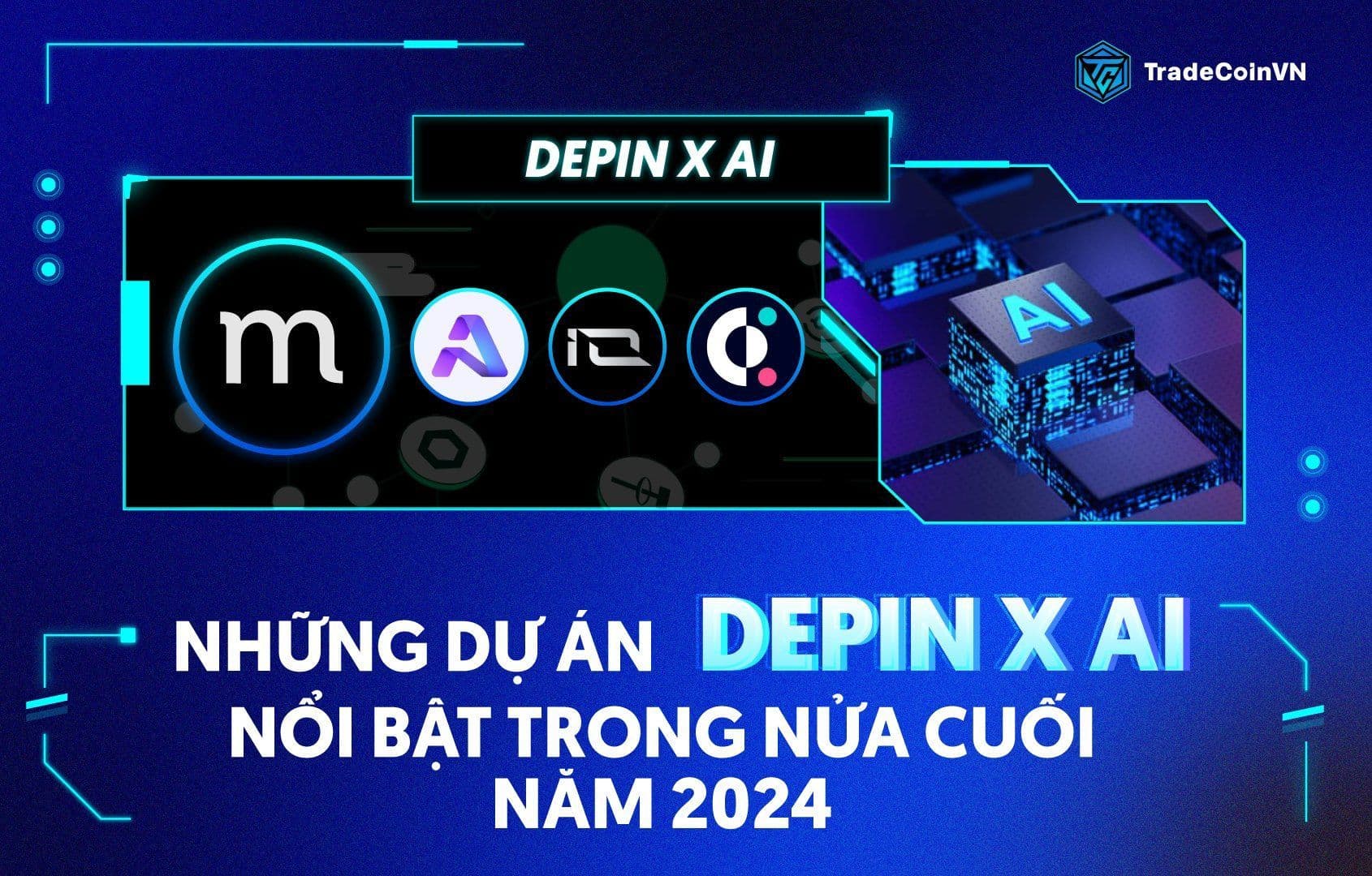 Top dự án DePIN x AI nổi bật trong nửa cuối năm 2024