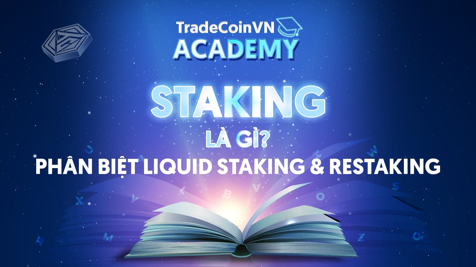 Staking là gì? Các nền tảng staking hàng đầu dễ tiếp cận cho người mới