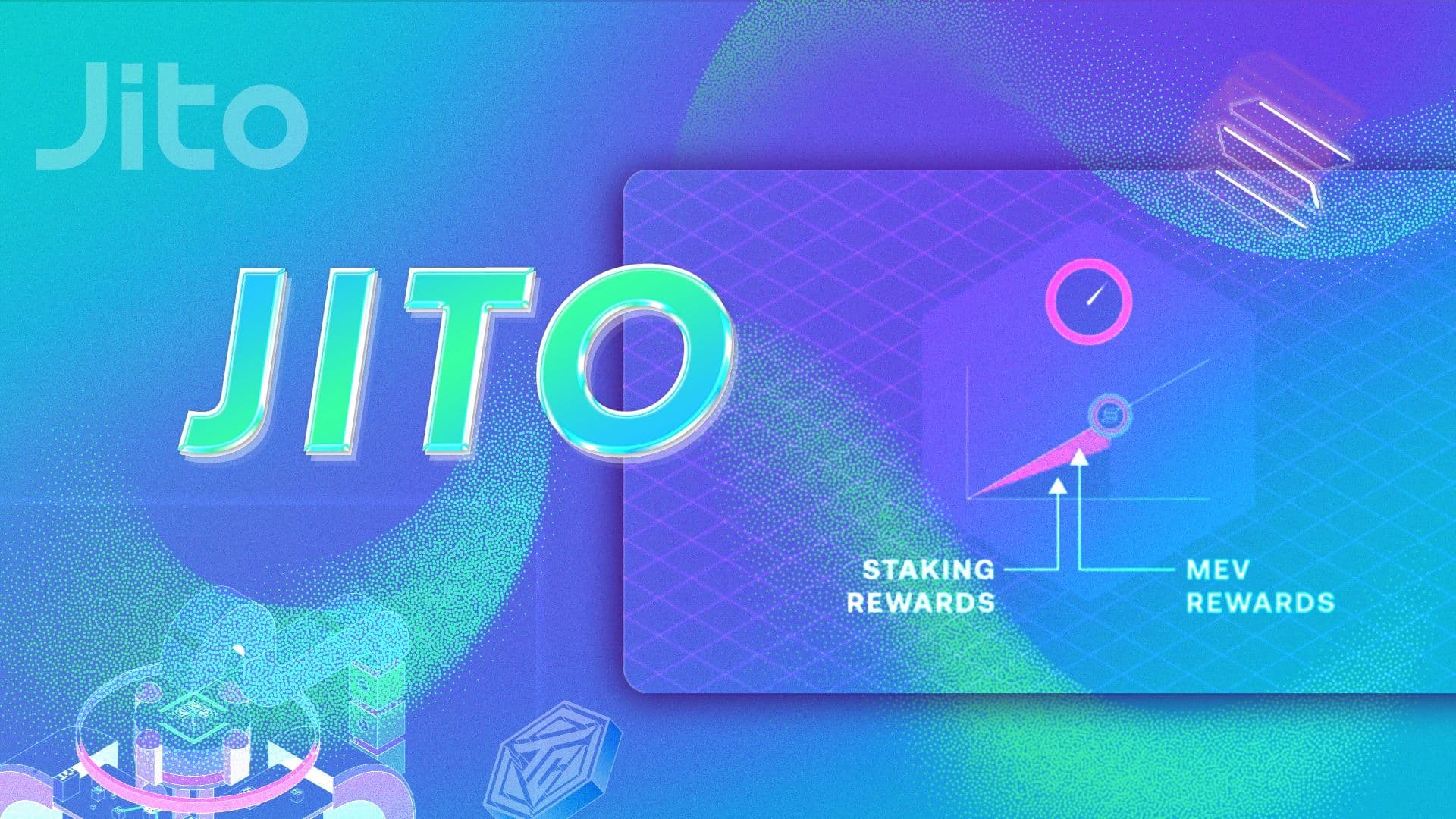 Jito (JTO) là gì? Dự án Liquid Staking top 1 trên Solana