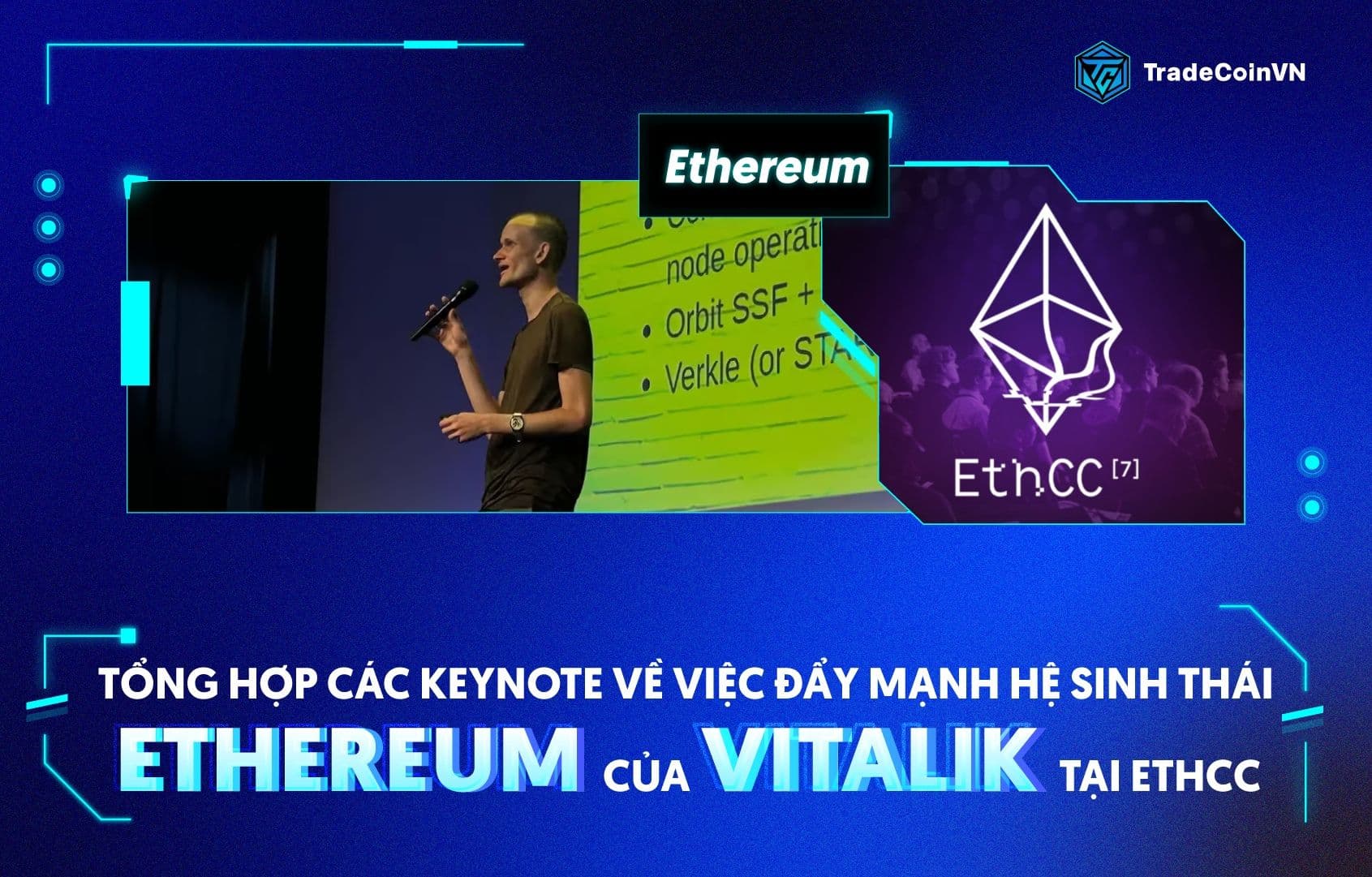 Tổng hợp keynote thúc đẩy hệ sinh thái Ethereum của Vitalik tại EthCC 2024