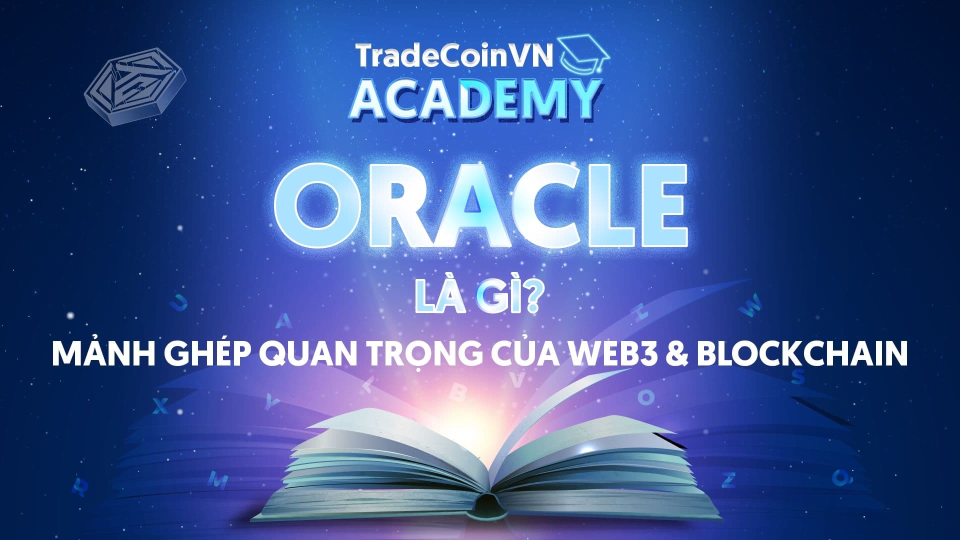 Oracle là gì? Mảnh ghép thông tin tối quan trọng của Web3 & Blockchain