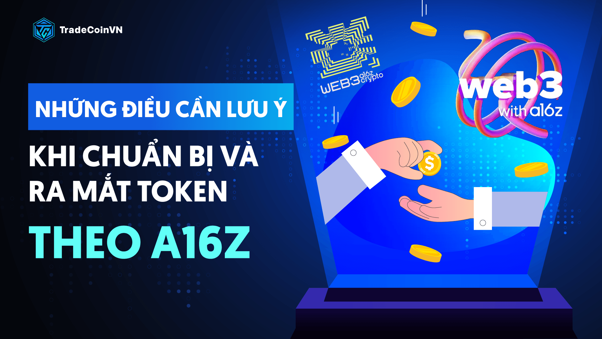 Những điều cần lưu ý khi chuẩn bị và ra mắt token theo A16z