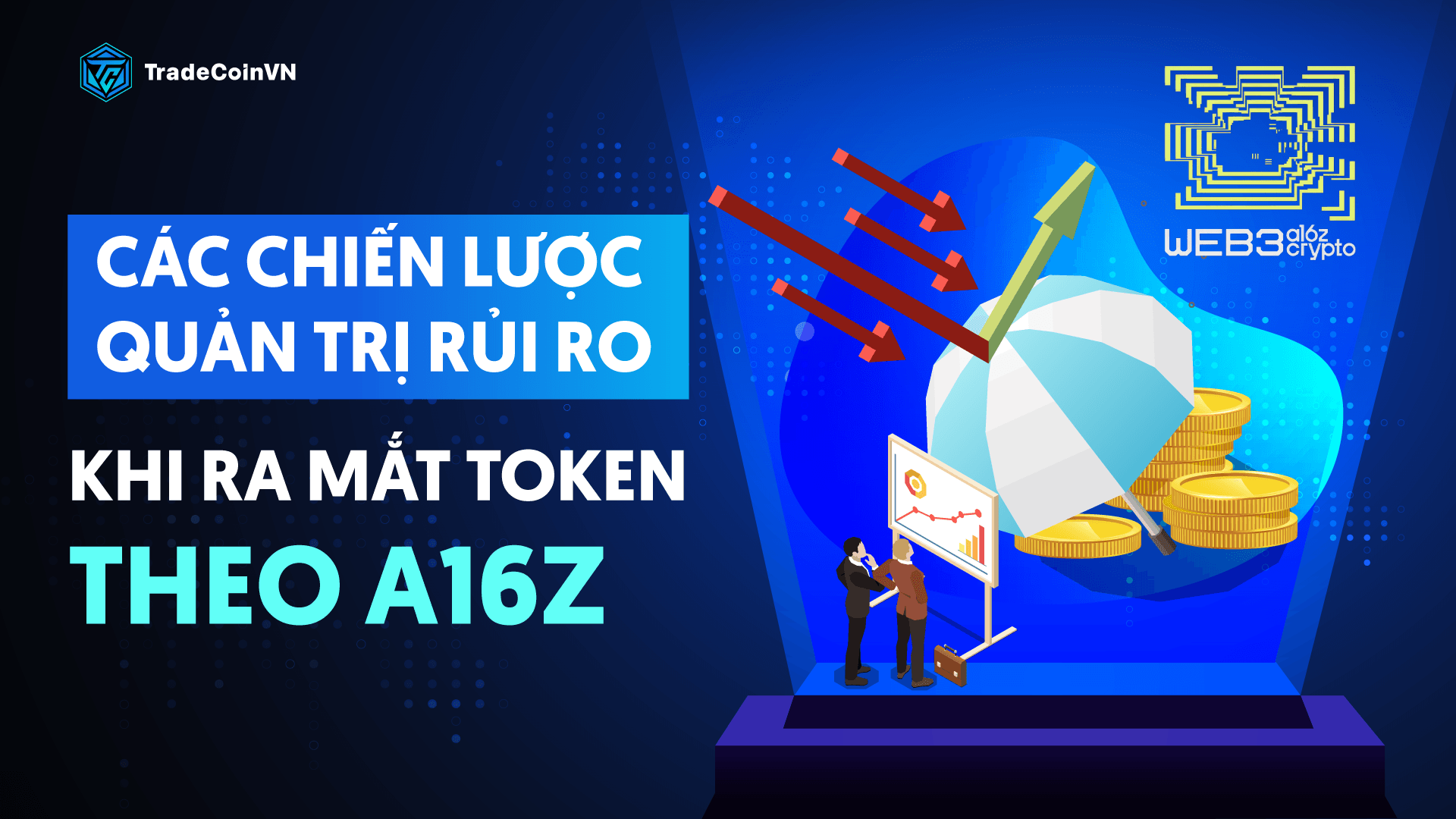 Các chiến lược quản trị rủi ro khi ra mắt token theo A16z