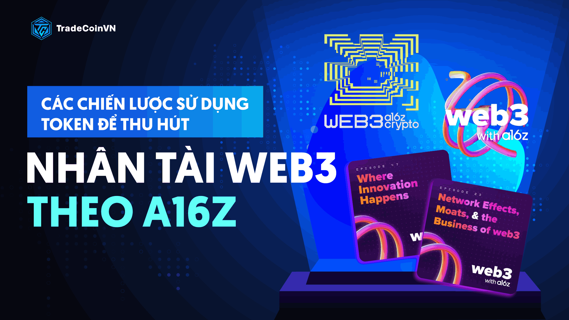 Các chiến lược sử dụng token để thu hút nhân tài Web3 theo A16z