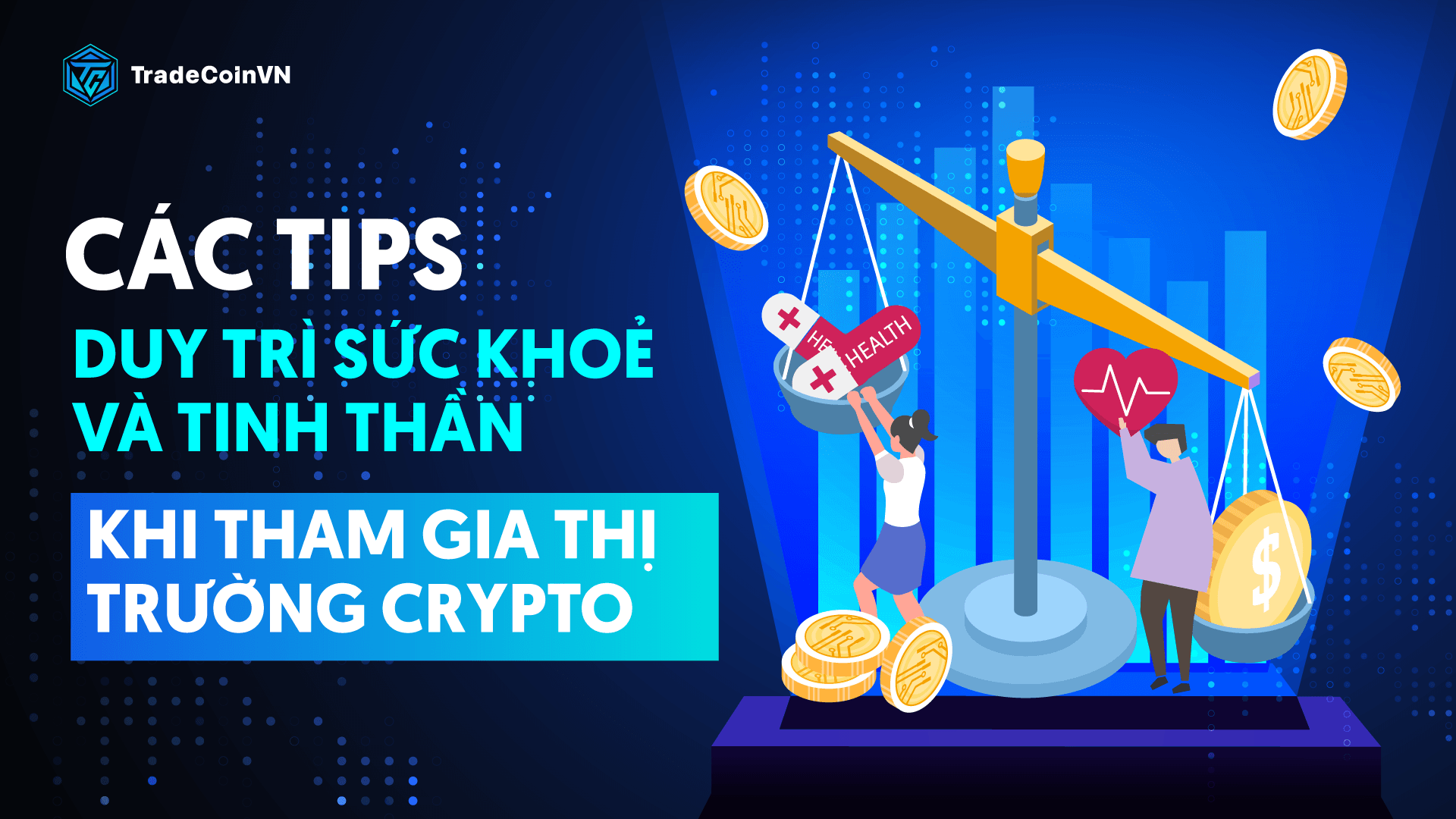 Các tips duy trì sức khỏe và tinh thần khi tham gia thị trường Crypto