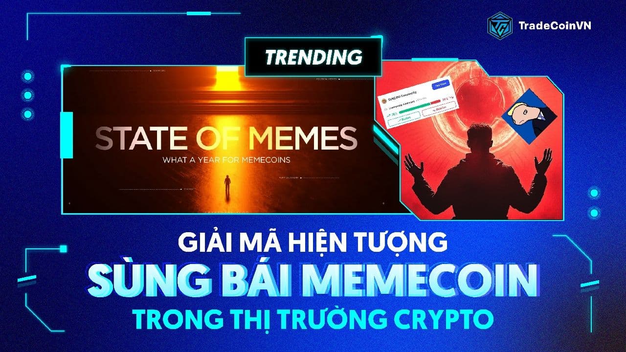 Giải mã hiện tượng sùng bái Memecoin trong thị trường crypto