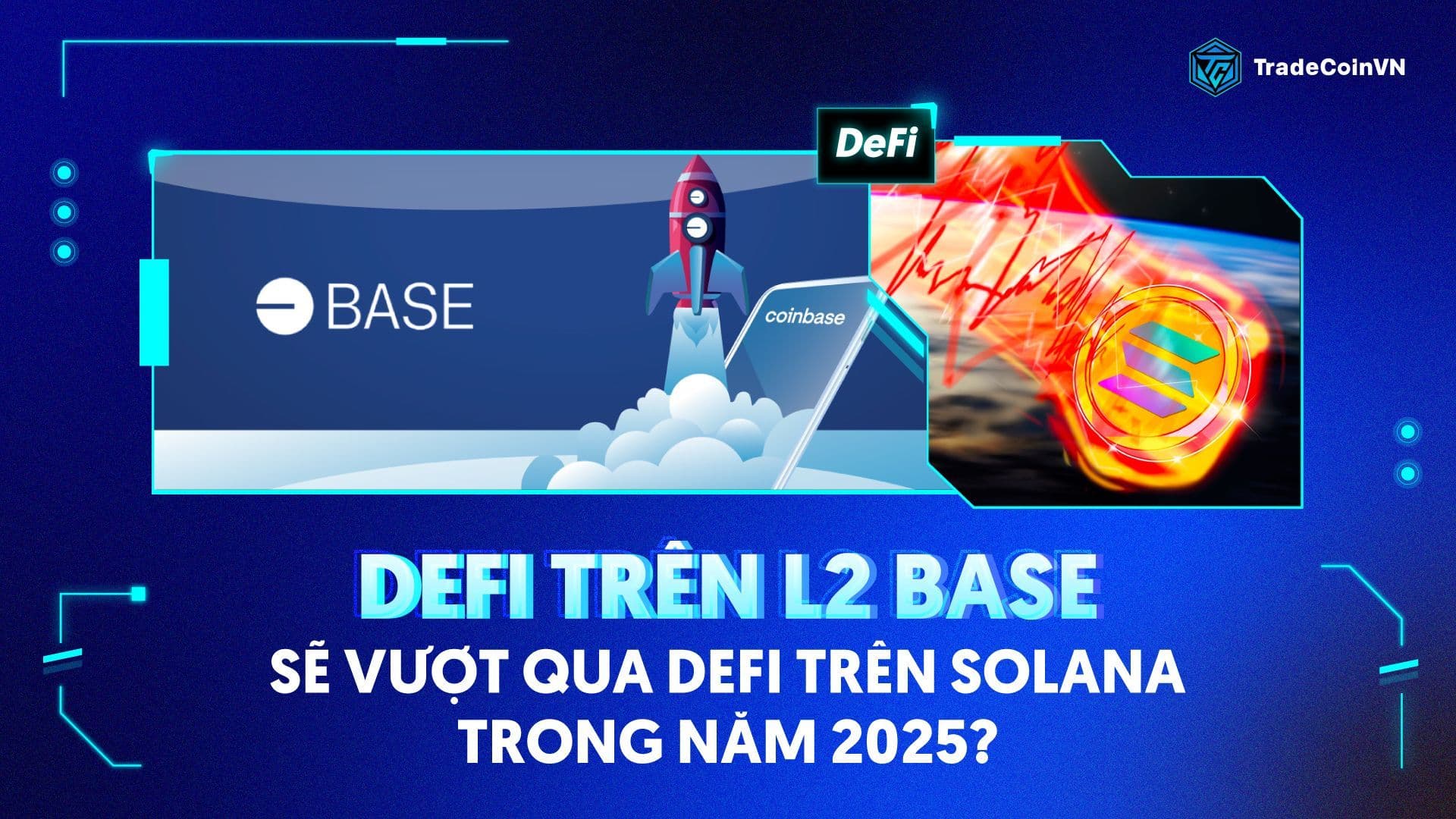 DeFi trên Layer-2 Base sẽ vượt qua DeFi trên Solana trong năm 2025?