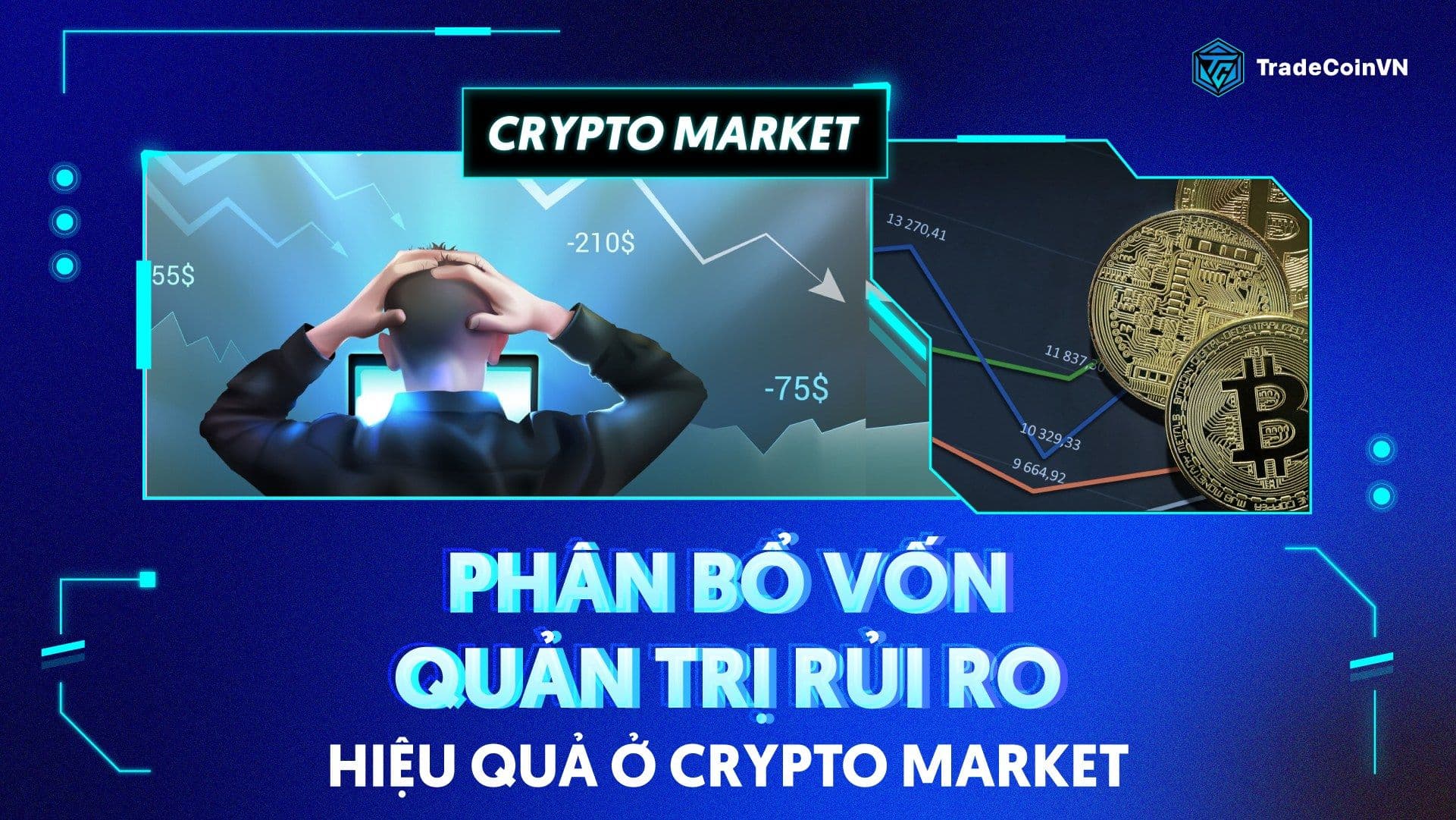 Các chiến lược phân bổ vốn & quản trị rủi ro hiệu quả ở thị trường crypto