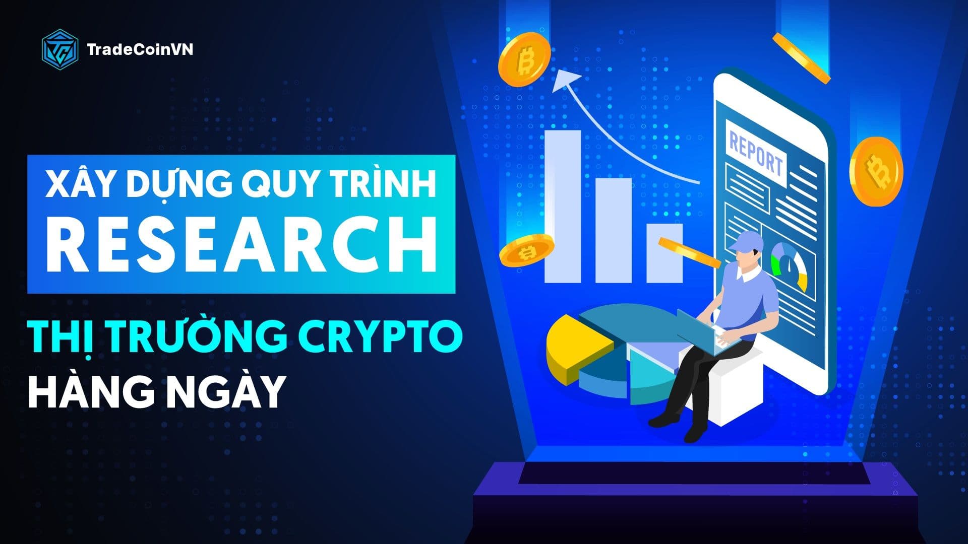 Xây dựng quy trình nghiên cứu thị trường Crypto hàng ngày