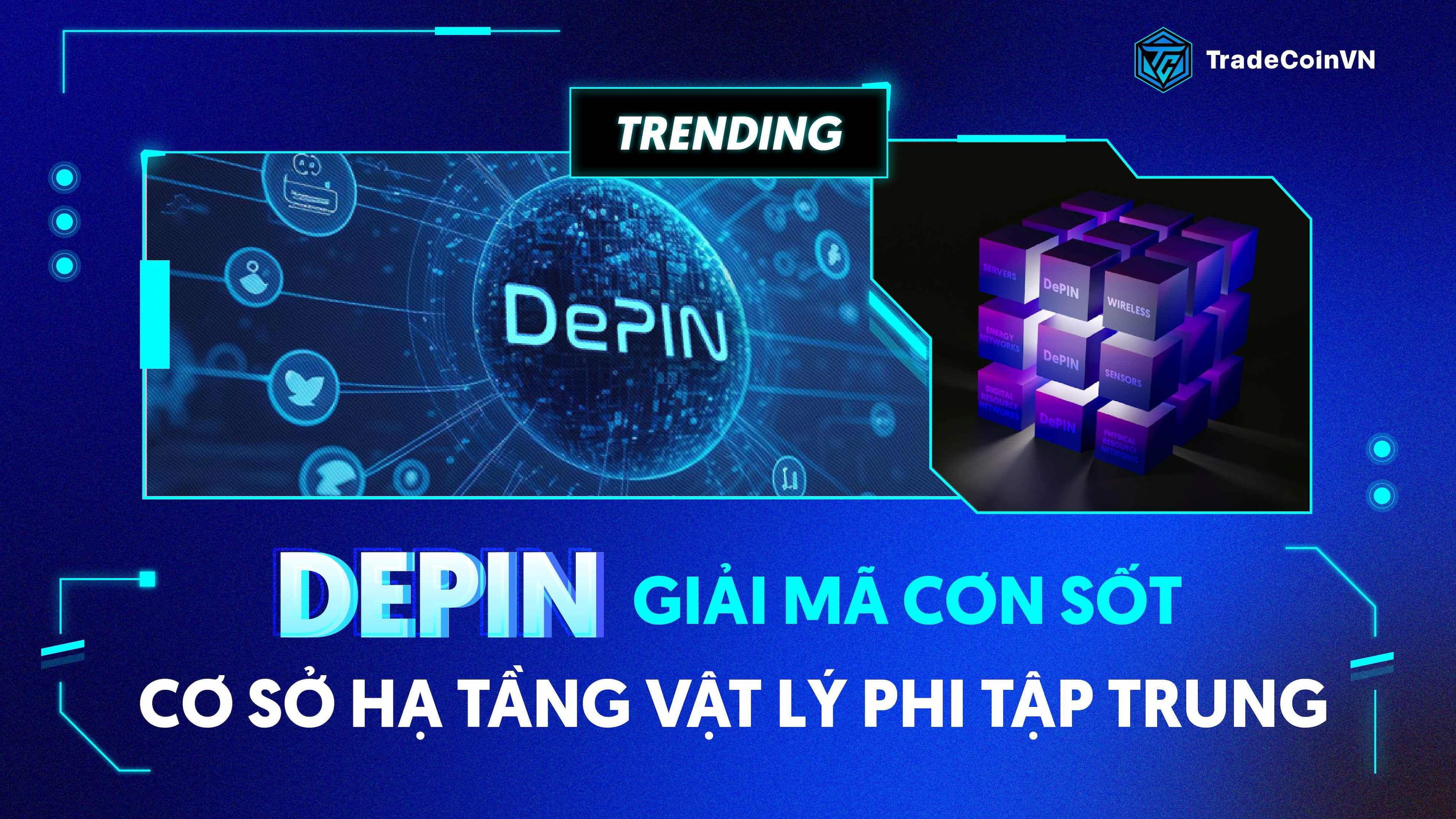 DePIN là gì? Lĩnh vực cốt lõi trong kỷ nguyên bùng nổ của AI